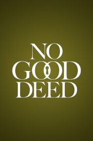 No Good Deed: Season 1