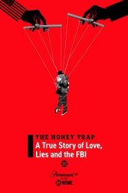 The Honey Trap: A True Story of Love, Lies and the FBI